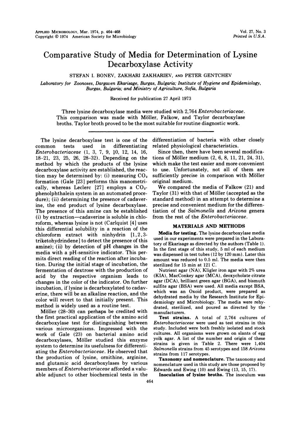 APPLIED MICROBIOLOGY, Mar. 1974, p. 464-468 Copyright 0 1974 American Society for Microbiology Vol. 27, No. 3 Printed in U.S.A. Comparative Study of Media for Determination of Lysine Decarboxylase Activity STEFAN I.