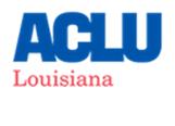 Position Description Executive Director American Civil Liberties Union of Louisiana New Orleans, LA www.laaclu.