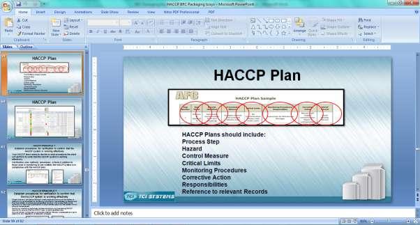 Instructions in implementing your HACCP system.