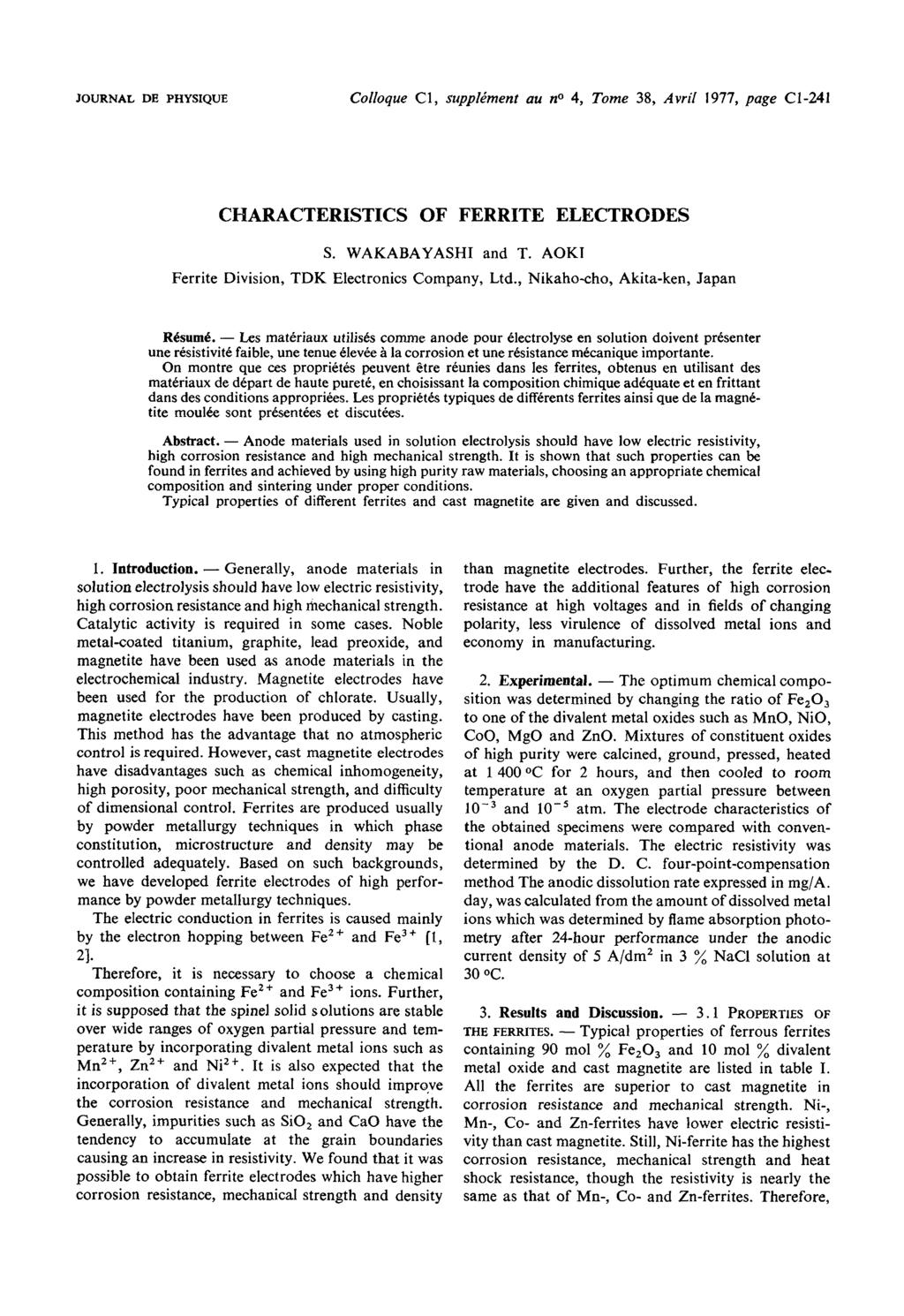 JOURNAL DE PHYSIQUE Colloque Cl, supplkment au no 4, Tome 38, Avril 1977, page Cl-241 CHARACTERISTICS OF FERRITE ELECTRODES S. WAKABAYASHI and T. AOKT Ferrite Division, TDK Electronics Company, Ltd.