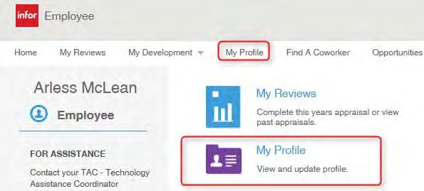 My Profile From your Employee Space homepage, click My Profile or the associated icon to view and update your