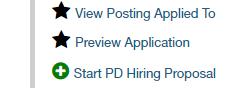 An applicant CAN be hired into another approved PD (with a different position number), if you are hiring multiple candidates from that posting. 9.