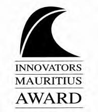 The aim of Innovators Award is to develop a culture of innovation in all walks of Mauritian Life Themes: Award II