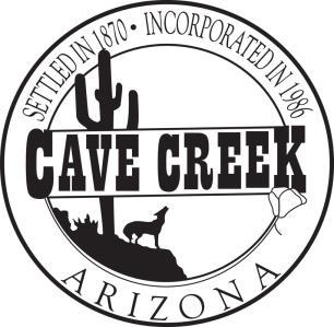 TOWN OF CAVE CREEK BUILDING DEPARTMENT 37622 N. Cave Creek Rd, Cave Creek, AZ 85331 HOURS: Monday-Thursday 7:00 am to 5:00 pm; CLOSED FRIDAYS www.cavecreek.