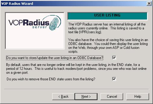 User Listing The VOP Radius server has an internal listing of all the RADIUS users currently online. By default, this listing is saved to a text file (VPRUsers.log).