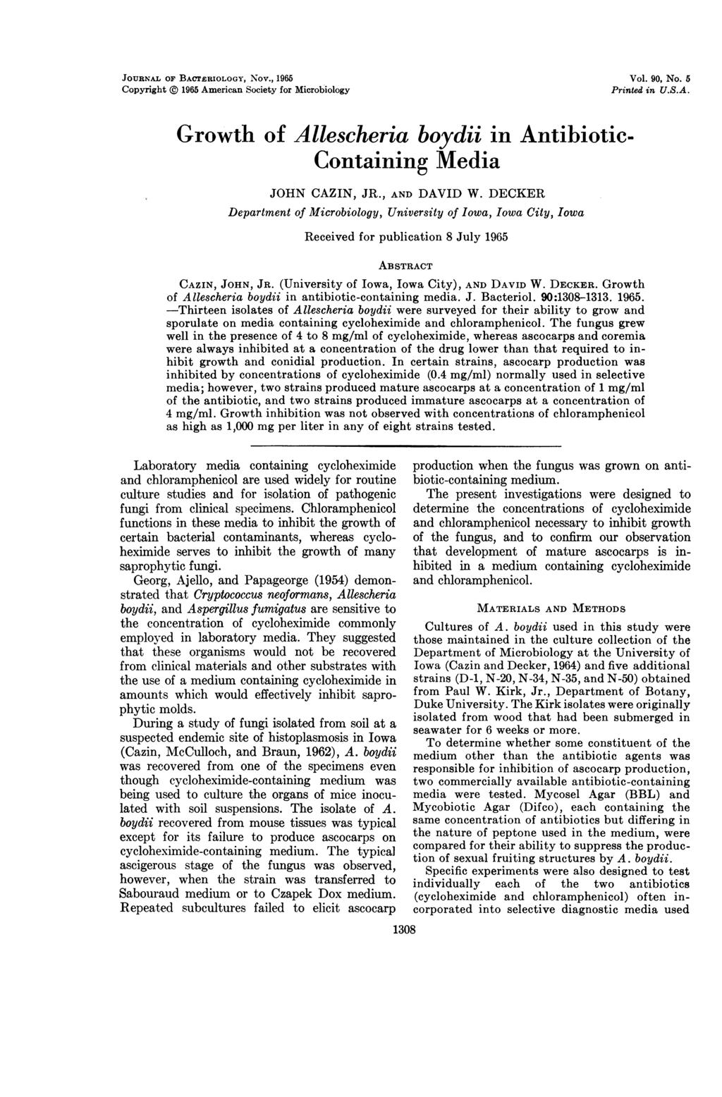 JOURNAL OF BATERIOLOGY, Nov., 1965 opyright 1965 American Society for Microbiology Vol. 90, No. 5 Printed in U.S.A. Growth of Allescheria boydii in Antibiotic- ontaining Media JOHN AZIN, JR.