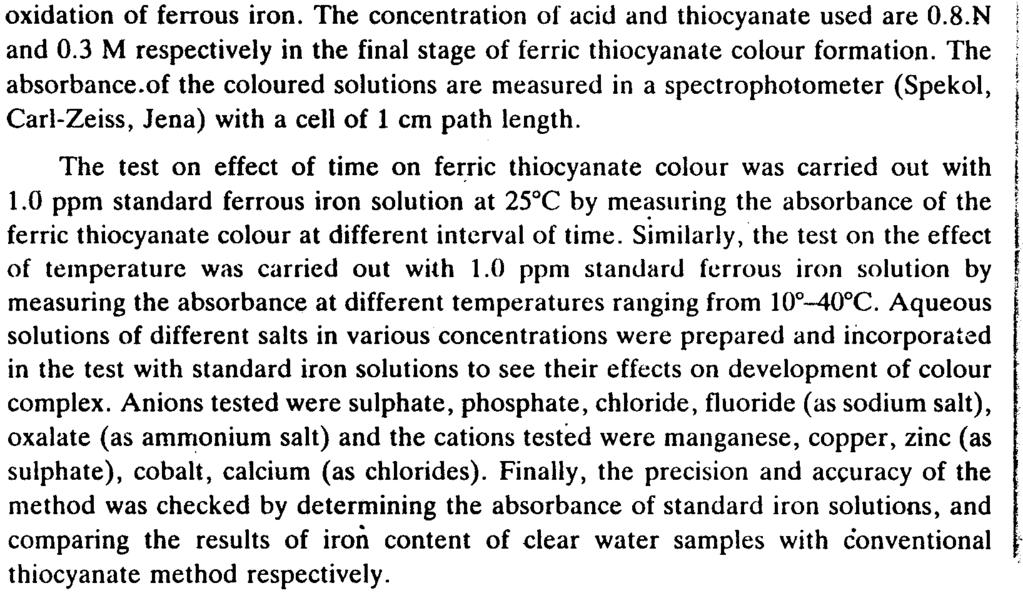 D C Goswrrrlzi d /-I Kalira oxidation of ferrous iron. The concentration of acid and thiocyanate used are 0.8.N and 0.3 M respectively in the final stage of ferric thiocyanate colour formation.