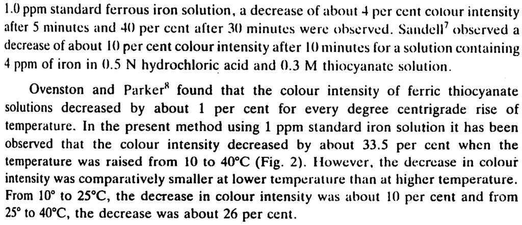 1.0 ppm standard ferrous iron solution, a decrease of about 4 per cent colour intensity after 5 nlinutcs and 40 per cent after 30 minutes were observed.