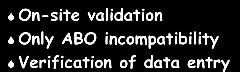AABB/FDA Requirements On-site validation Only