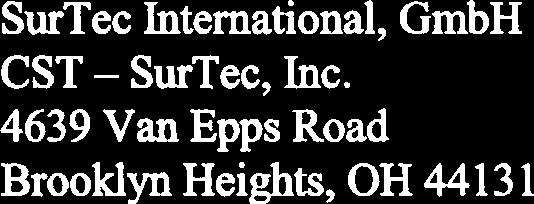 Manufacturer's Name and Address SurTec International, GmbH 9 Skyline Drive West Orange, NJ 07052 Plants: SurTec