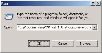 Click the down arrow to select a previous entry. Click the Browse command button to locate the desired VOP executable file. Note The path must point through the specific folder. 4.