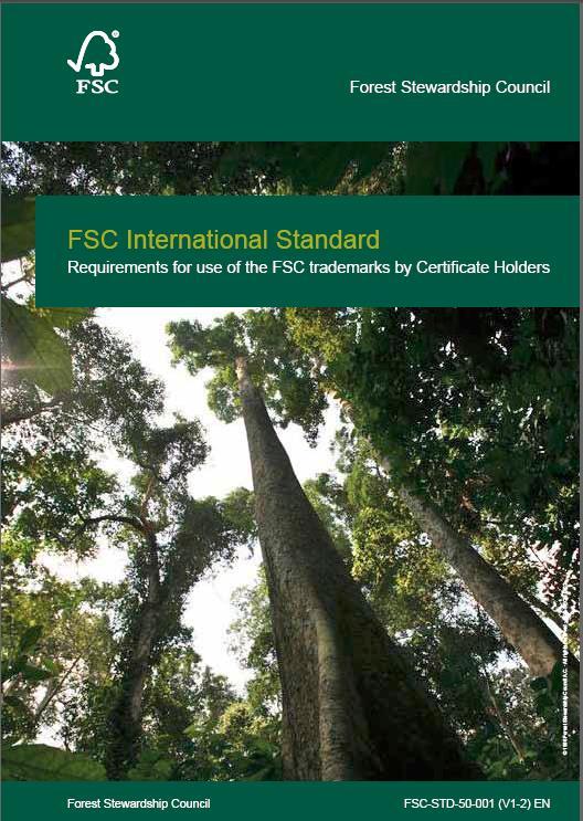 FSC Requirements for use of the FSC trademarks by Certificate