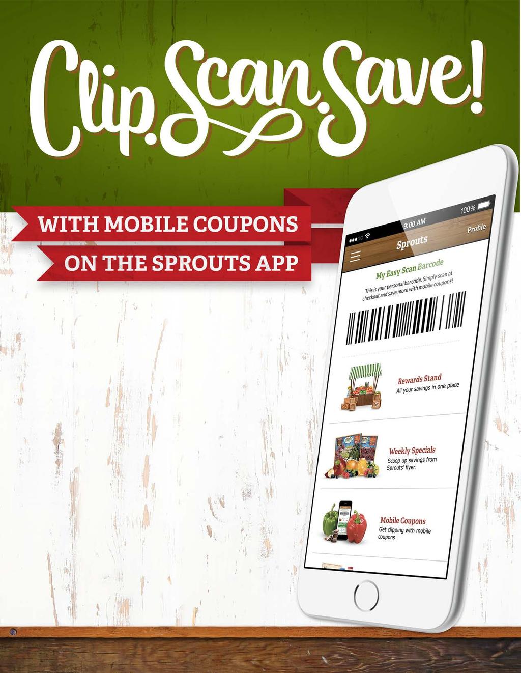 Mobile offers are a proven and reliable method of engaging shoppers online, in-store or on-the-go. CURRENTLY, SPROUTS HAS 500-550K APP VIEWS PER WEEK.