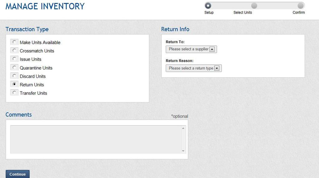 Return Units Inventory Transaction **Return Info: Select Return To from drop down menu Select