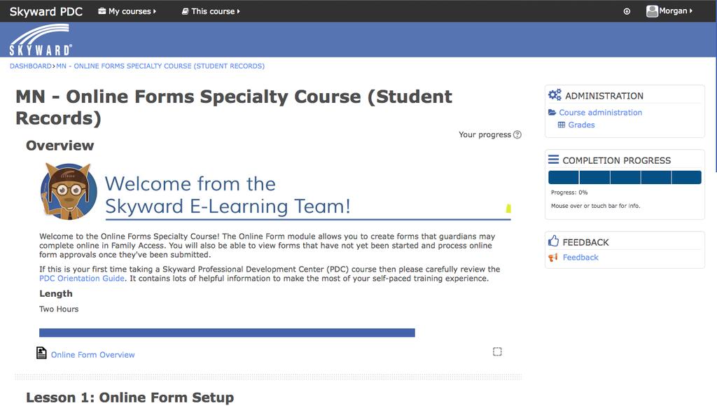 Student Management Specialty Courses STUDENT MANAGEMENT SPECIALTY COURSES Online Forms Course Overview: Learn to create forms that guardians may complete online in Family Access.