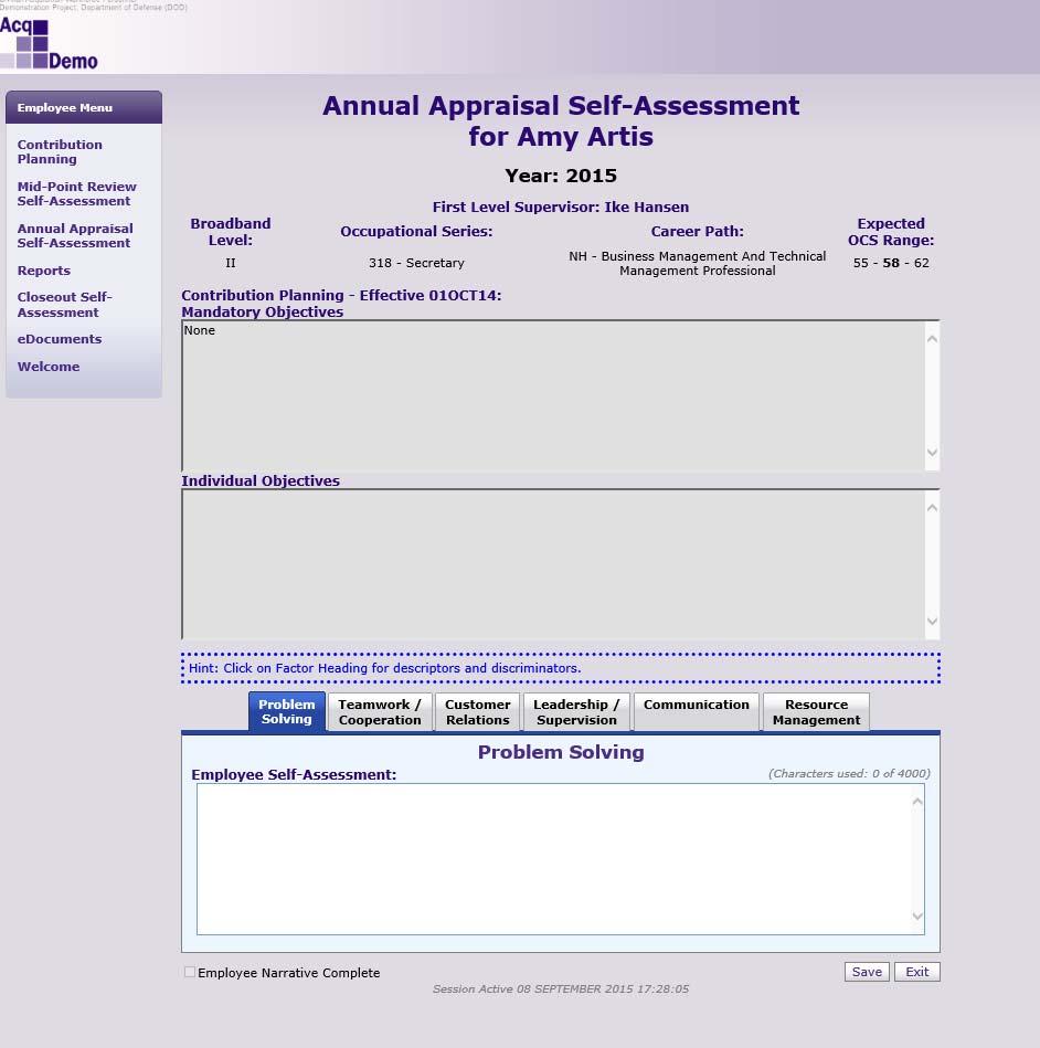Employee Self Assessment The self assessment screen displays information about the employee in the header and the current contribution plan (if any) in a box below the header.
