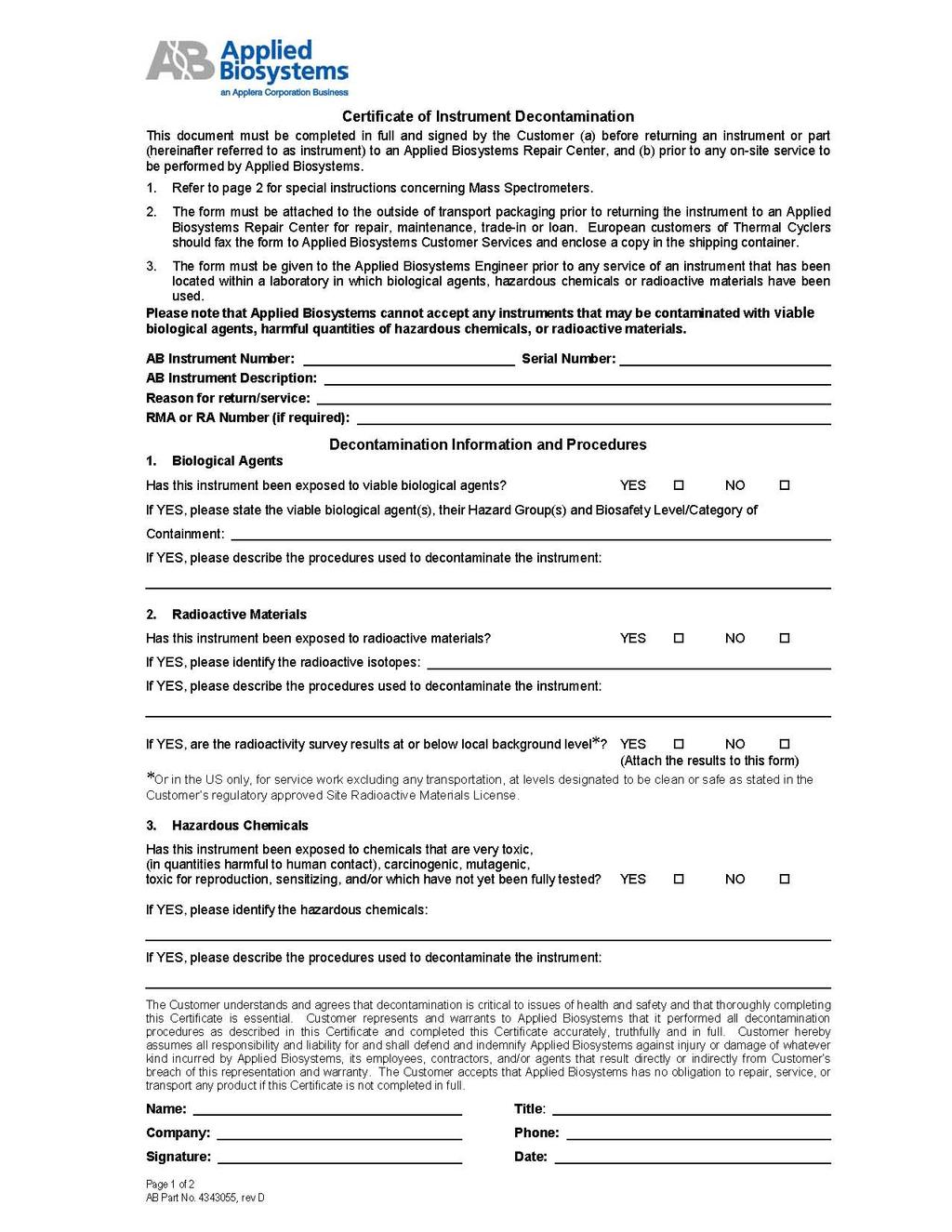 Please send to Applied Biosystems Fax: (512) 651-0201 Appendix C: Certificate of Instrument Decontamination 16 Appendix