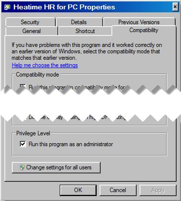 Heatime for the PC 7. Right-click on the Heatime HR for PC Icon and choose Properties. 8. Choose the Compatibility Tab and tick Run the program as an administrator. 9.