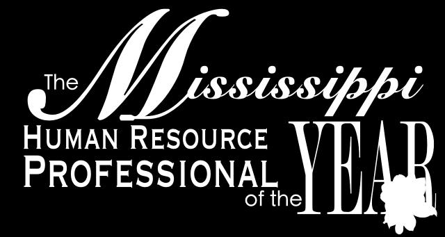 profession of Human Resources in state of Mississippi. The recipient should be an outstanding leader within and outside of his/her company.