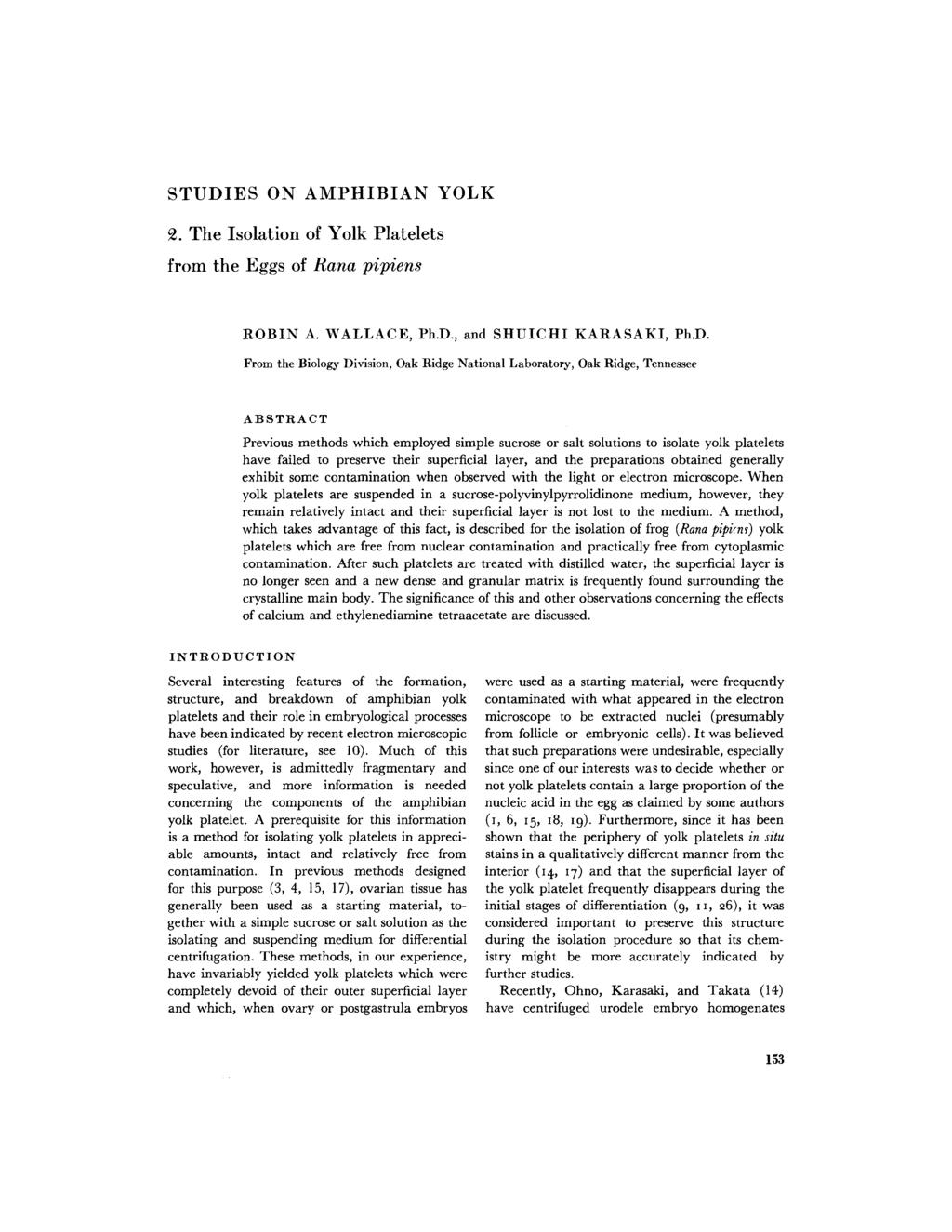 Published Online: 1 July, 1963 Supp Info: http://doi.org/10.1083/jcb.18.1.153 Downloaded from jcb.rupress.org on April 11, 2018 STUDIES ON AMPHIBIAN YOLK ~.