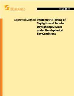 PUBLICATIONS IES LM-81-10 Approved Method: Photometric Testing of Skylights and Tubular Daylighting Devices