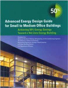 Energy Design Guide for Small to Medium Office Buildings: 50% Energy Savings (ASHRAE/AIA/IES/USGB C with
