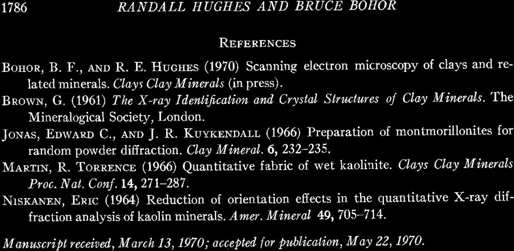 1786 RANDALL HUGHES AND BRUCE BOHOR RepBneNcBs Bouon, B. F., eno R. E. Hucuts (1970) Scanning electron microscopy of clays and related minerals. Clags Clay Minuals (inpress). Bnou,r.