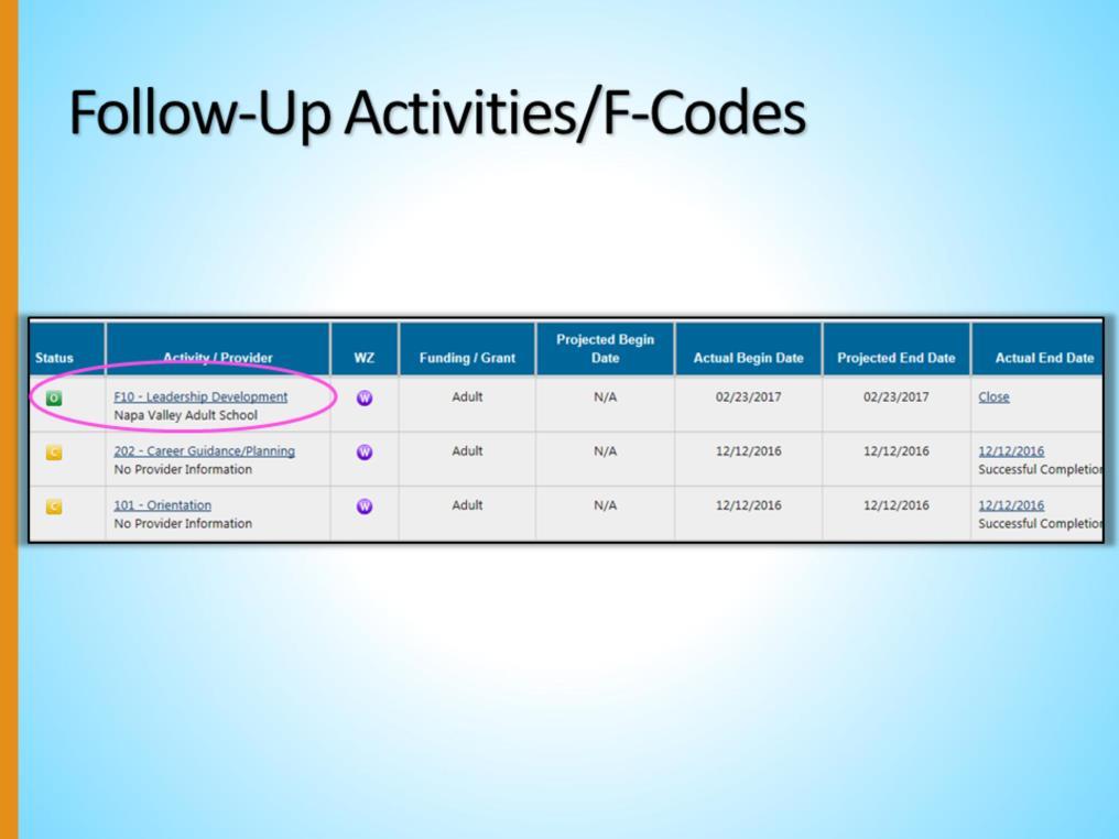 The F-Code will populate in the Activity table as a Follow-up service.