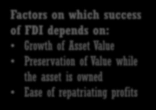 Factors on which success of FDI depends on:
