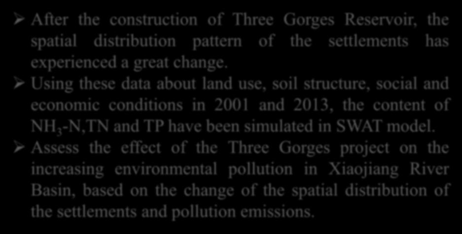 Part 2 Research methods After the construction of Three Gorges Reservoir, the spatial distribution pattern of the settlements has experienced a great change.