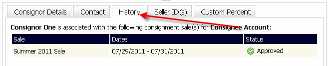 8.2.5 View Consignor Sales History The History tab in the Consignor Detail Pane will display all consignment sale(s) that the selected Consignor has been associated to for this Consignee Account,