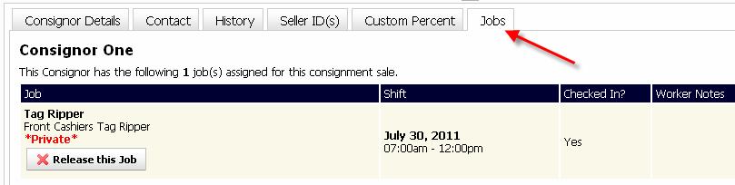 8.2.8 View Consignor Jobs The Jobs tab in the consignor details pane allows you to quickly view the job(s) that the selected Consignor is currently signed up for in this consignment sale.