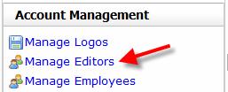 6.4 Manage Editors An Editor is a user that has been authorized to manage an account by the Owner of that consignee account.