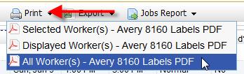 7.7.12 Print Worker Address Labels The Print toolbar option provides the ability to generate a PDF which is formatted for printing on standard Avery labels.