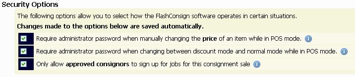7.10 Configure Security Settings and Sale Options The FlashConsign system is highly-configurable. It is important to take time to understand and configure the myriad options available.