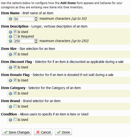 7.16 Customize the Add Items Form The Add Items Form is used by consignors to add items to their inventory which can be sold at your consignment sale.