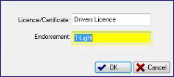 Endorsement Enter a brief endorsement name. Press Ok to save each endorsement. Certificate/Licence Type the unique name of the certificate or licence.