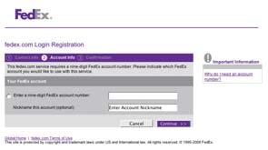 4 Enter your FedEx Account Number and click the Continue button. You have now completed your registration. Step 2A Ship 1 Login a.