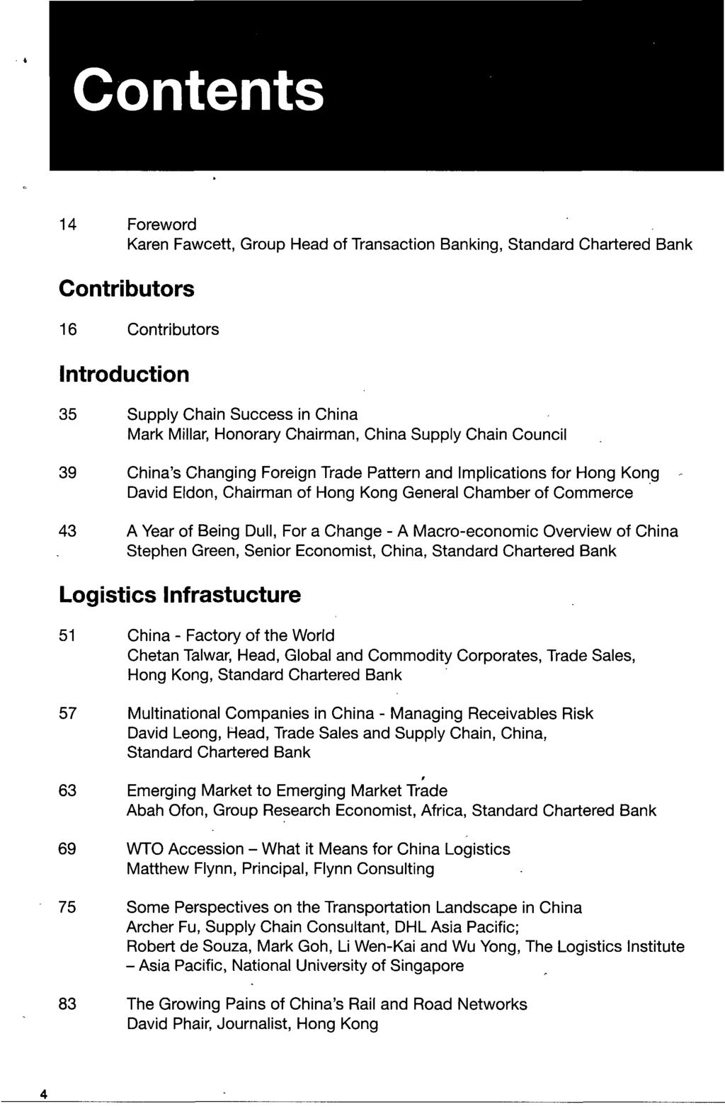 Contents 14 Foreword Karen Fawcett, Group Head of Transaction Banking, Contributors 16 Contributors Introduction 35 Supply Chain Success in China Mark Millar, Honorary Chairman, China Supply Chain