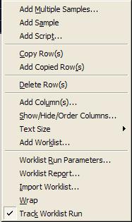 Step 4. Set up and run a method Set up and run worklists 1 Right- click the upper left corner of the worklist to display the following menu. 2 Click Add Multiple Samples.