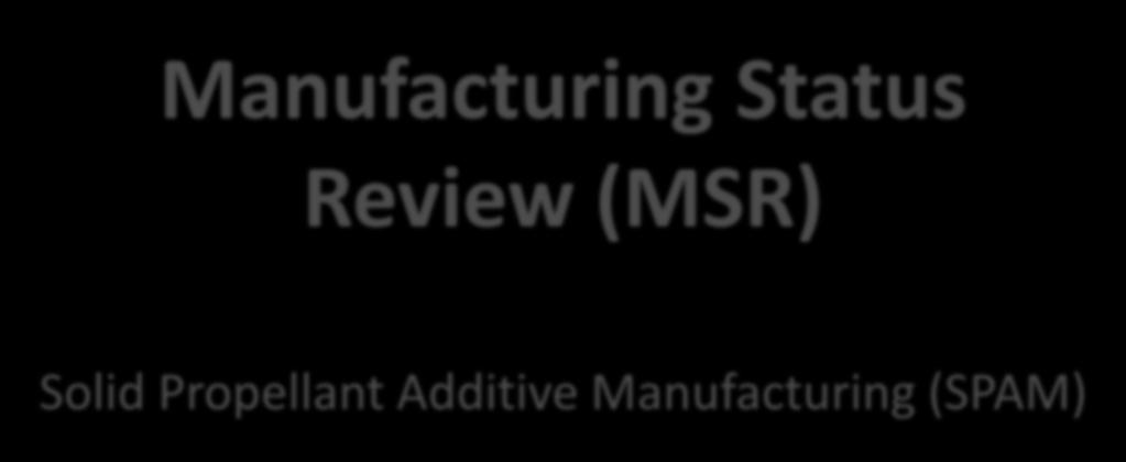 Manufacturing Status Review (MSR) Solid