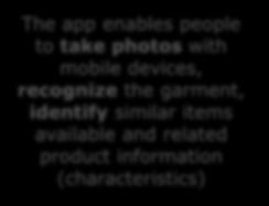 USE CASE OVERVIEW WHAT WHERE WHY WHEN The app enables people to take photos with mobile devices,