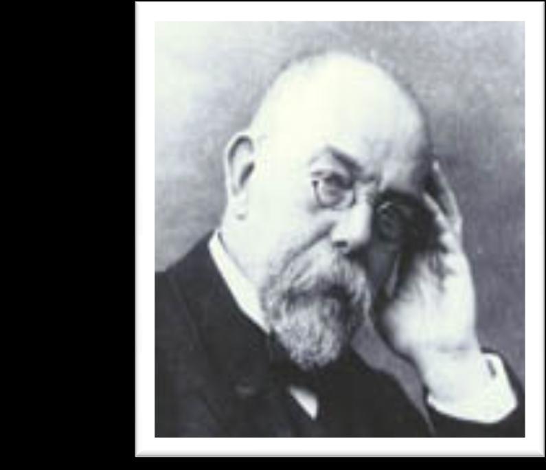 Robert Koch (1843-1910) Building upon Pasteur's Germ