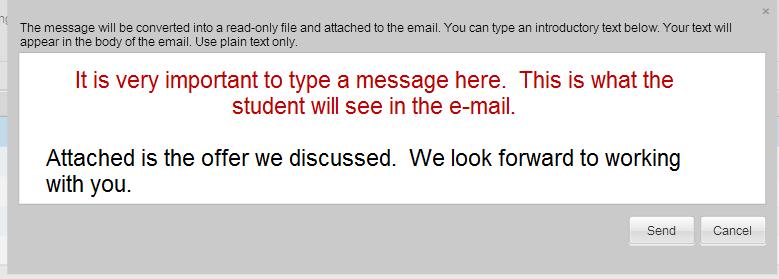 After previewing the letter, click Save and then Send. A dialogue box will pop up. Type an email message in the pop-up box.