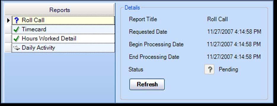 The report will not immediately display on your screen, as it requires the UNITIME server to process the report. 3. To view the report, select the Pending and Ready selection on the Reports Menu. 4.
