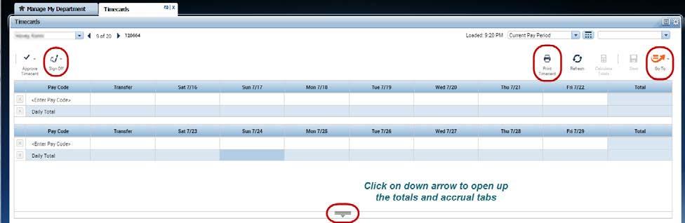 Individual Timecard Review (Manage My Department Workspace) 1 Select Timecards from the Related Items Pane. 2 Highlight the area to open up and see the totals and accruals.