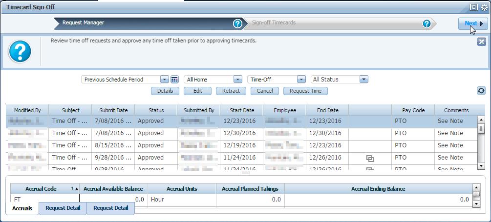 Timecard Signoff Wizard (Manage My Department Workspace) Sign off is what each manager must do after the end of the pay period. Time cannot be written to the payroll system until it is signed off.