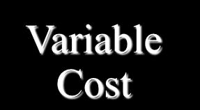 A variable cost is a cost