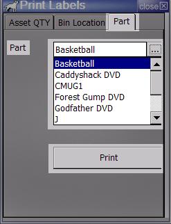 for from the drop down menu 4) Press PRINT to print the bin label 5) When finished, press CLOSE to exit or clear the information to start printing another bin label To Print a Part Label: - The Print