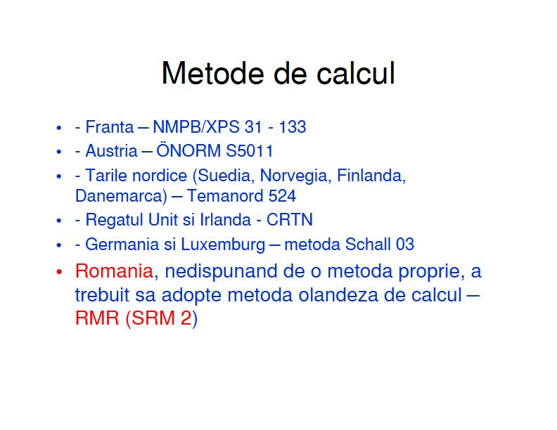 RAILWAY NOISE CALCULATION METHODS IN THE EU Calculation Methods - France NMPB/XPS 31 133 - Austria ÖNORM S5011 - The Nordic Countries (Sweden, Norway, Finland, Denmark) / Temanord 524 -
